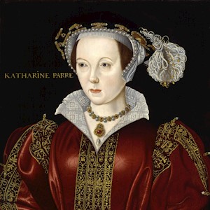 Queen Katherine Parr: The Life, Love and Times of the Last Wife of Henry VIII